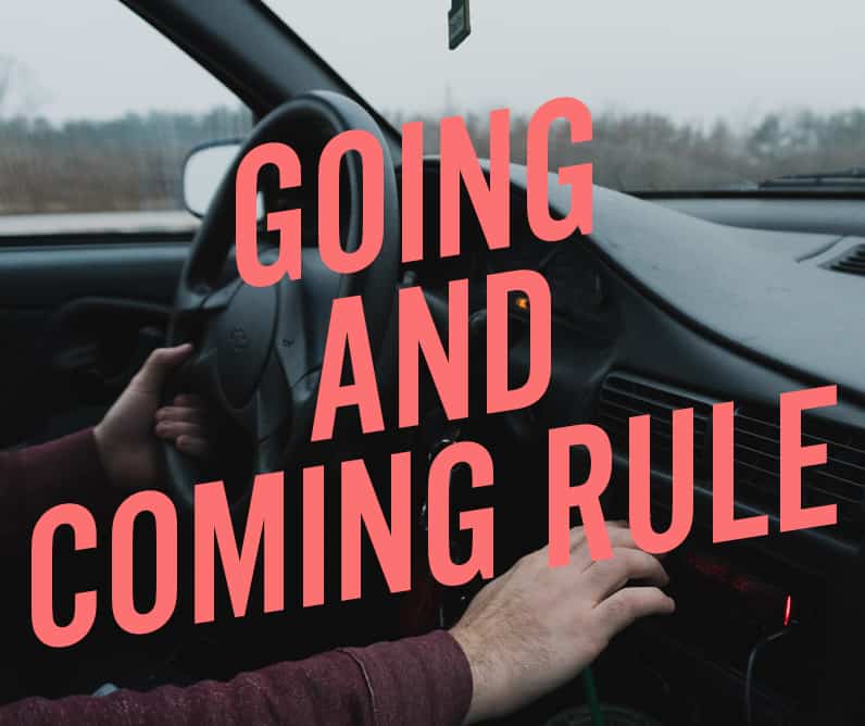 Going and coming rule